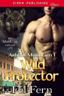 Wild Protector (Ashfall Mountain 1)