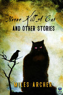 Never Kill a Cat and Other Stories