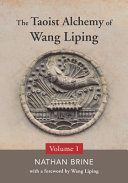 The Taoist Alchemy Of Wang Liping Volume One