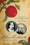 Read Pdf Eden's Outcasts: The Story of Louisa May Alcott and Her Father