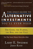 The Only Guide to Alternative Investments You'll Ever Need pdf