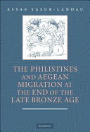 Read Pdf The Philistines and Aegean Migration at the End of the Late Bronze Age