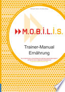M.O.B.I.L.I.S. Trainer-Manual Ernährung