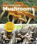 Read Pdf The Beginner's Guide to Mushrooms