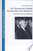 Die Theologische Fakultät Rostock unter zwei Diktaturen