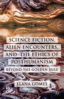 Read Pdf Science Fiction, Alien Encounters, and the Ethics of Posthumanism