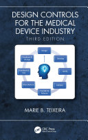 Design Controls for the Medical Device Industry, Third Edition