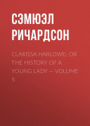 Read Pdf Clarissa Harlowe; or the history of a young lady – Volume 5