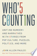 John Allen Paulos, "Who's Counting?: Who's Counting?: Uniting Numbers and Narratives with Stories from Pop Culture, Puzzles, Politics, and More" (Prometheus, 2022)