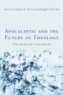 Apocalyptic and the Future of Theology