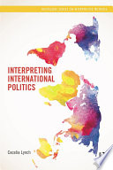 Cecelia Lynch, "Interpreting International Politics" (Routledge, 2014)