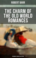 Read Pdf THE CHARM OF THE OLD WORLD ROMANCES – Premium 10 Book Collection