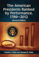 Read Pdf The American Presidents Ranked by Performance, 1789–2012, 2d ed.