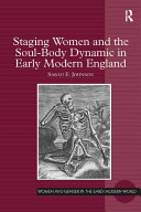 Read Pdf Staging Women and the Soul-Body Dynamic in Early Modern England