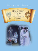 Read Pdf The Holy Days of God, the Holidays of Man