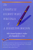 The Complete Elliott Wave Writings Of A Hamilton Bolton