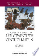 A Companion To Early Twentieth Century Britain