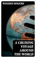 Read Pdf A Cruising Voyage Around the World
