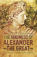 Read Pdf The Madness of Alexander the Great