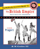 Read Pdf The Politically Incorrect Guide to the British Empire
