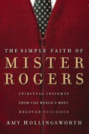 The Simple Faith of Mister Rogers pdf