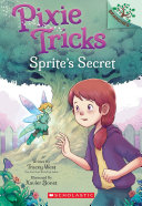 Sprite's Secret: A Branches Book (Pixie Tricks #1) pdf