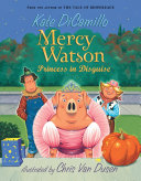 Read Pdf Mercy Watson: Princess in Disguise