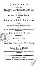 Handbuch sämmtlicher Wechsel- und Merkantilgesetze für die älteren sieben Kreise des Königreichs Bayern