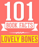 Read Pdf The Lovely Bones - 101 Amazingly True Facts You Didn't Know