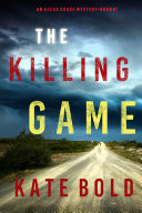 The Killing Game (An Alexa Chase Suspense Thriller—Book 1) pdf