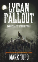 Read Pdf Lycan Fallout 4: Immortality's Touchstone: A Michael Talbot Adventure