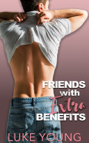 Friends With Extra Benefits (Friends With Benefits Series (Book 4))