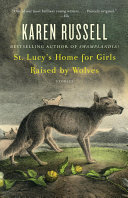 Read Pdf St. Lucy's Home for Girls Raised by Wolves