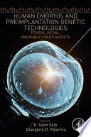 Human Embryos And Preimplantation Genetic Technologies