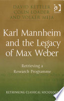 Karl Mannheim And The Legacy Of Max Weber