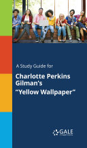 Read Pdf A Study Guide for Charlotte Perkins Gilman's 
