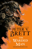 The Warded Man: Book One of The Demon Cycle Book