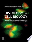 Histology And Cell Biology An Introduction To Pathology E Book