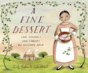 A Fine Dessert: Four Centuries, Four Families, One Delicious Treat Book