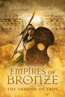 Read Pdf Empires of Bronze: The Shadow of Troy (Empires of Bronze #5)