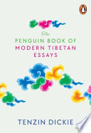 Tenzin Dickie, "The Penguin Book of Modern Tibetan Essays" (Vintage Books, 2023)