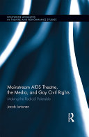 Read Pdf Mainstream AIDS Theatre, the Media, and Gay Civil Rights