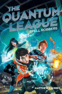 Read Pdf The Quantum League #1: Spell Robbers