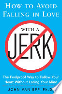 How To Avoid Falling In Love With A Jerk