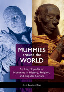 Read Pdf Mummies around the World: An Encyclopedia of Mummies in History, Religion, and Popular Culture