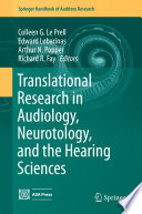 Translational Research In Audiology Neurotology And The Hearing Sciences
