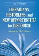 Read Pdf Librarians, Historians, and New Opportunities for Discourse: A Guide for Clio's Helpers