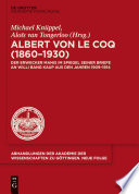 Albert von le Coq (1860-1930) - Der Erwecker Manis