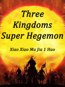 Read Pdf Three Kingdoms: Super Hegemon