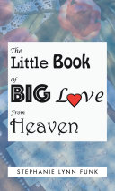 Read Pdf The Little Book of Big Love from Heaven